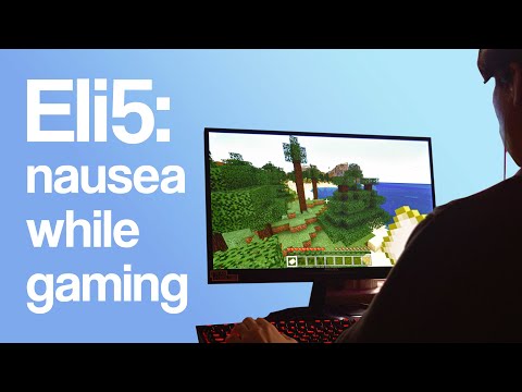 Eli5 - Nausea while gaming due to motion sickness