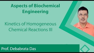 Lecture 13 : Kinetics of homogeneous chemical reactions III