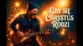 Gdy Się Chrystus Rodzi Blues-Rockowo-Symfoniczne Brzmienie Świąt