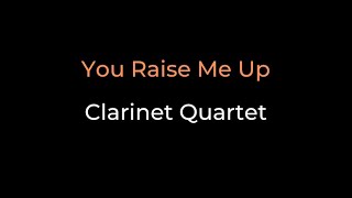 Video thumbnail of "Clarinet Quartet: "You Raise Me Up""