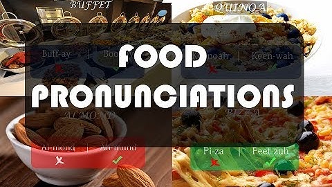 Food Names You Probably Had Been Pronouncing Wrong All This While | Spoken English