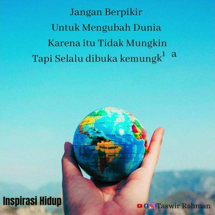 Ubah cara pandang anda terhadap dunia. Motivasi
