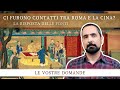 Ci furono contatti tra Roma e la Cina?