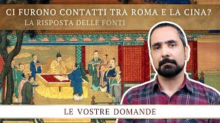 Ci furono contatti tra Roma e la Cina?