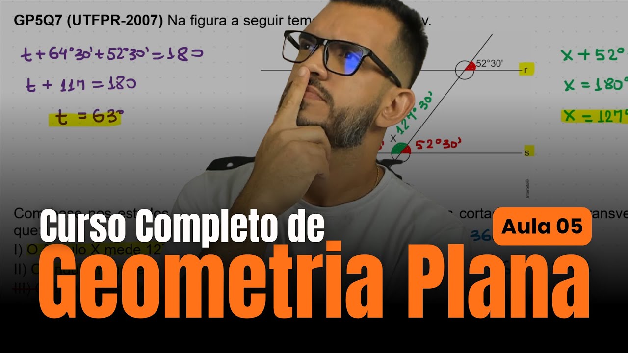 Ângulos formados por retas paralelas e retas transversais - Exercícios | Geometria Plana - Aula 05