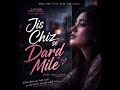 Jis Chiz Se Dard Mile | #FemaleVersion | #SadSong2026 | #HeartTouchingSong