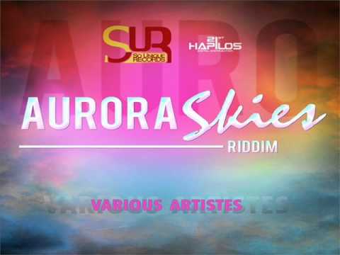 Aurora Skies Riddim Mix March 2012 So Unique Records