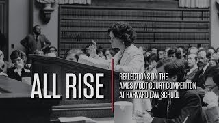 All Rise - Reflections on the Ames Moot Court Competition