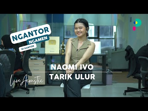 NAOMI IVO - TARIK ULUR (Live Acoustic) #Ngantor Ngamen Di Kantor