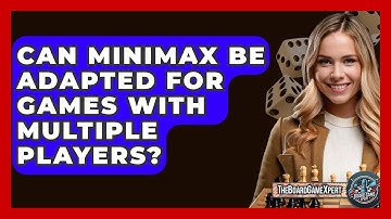 Can Minimax Be Adapted For Games With Multiple Players? - The Board Game Xpert