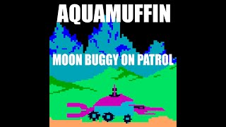 Aquamuffin - Moon Buggy on Patrol