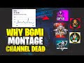 Why bgmi montage channel dead  gaming channel getting dead   why montage channel dead 