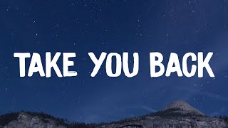 Russ - Take You Back Ft. Kehlani (Lyrics)