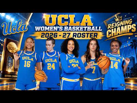 Can UCLA Repeat? Full 2026–27 Bruins Women’s Basketball Roster Breakdown