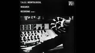 T.A.G.C. – Meontological Research Recording Record 1 (1987)