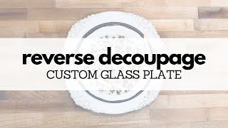 Reverse decoupage | custom glass plate by DIY Designs by Bonnie 475 views 3 weeks ago 3 minutes, 28 seconds