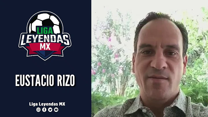 Liga Leyendas MX - Eustacio Rizo