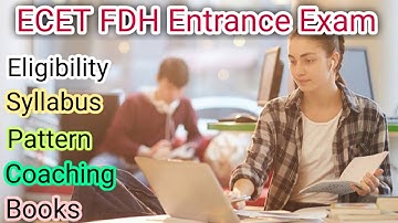 ECET FDH Entrance Exam ki taiyari kaise kare/ECET FDH eligibility, Syllabus, Exam Pattern, coaching