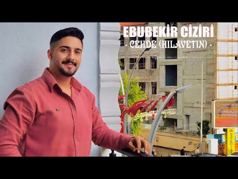 Ebubekir Ciziri - Cehde • Hılavetın #video #kurdi #müzik