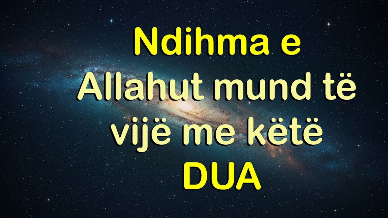 Dëgjo këtë DUA dhe mbështetu te Allahu