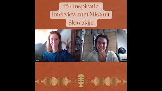 #54 | Inspiratie interview met Misa uit Slowakije