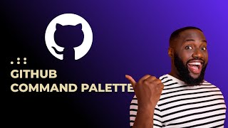 GitHub's Command Palette Feature - Jump Between Repo, Organization, Issues, Pull Request, etc