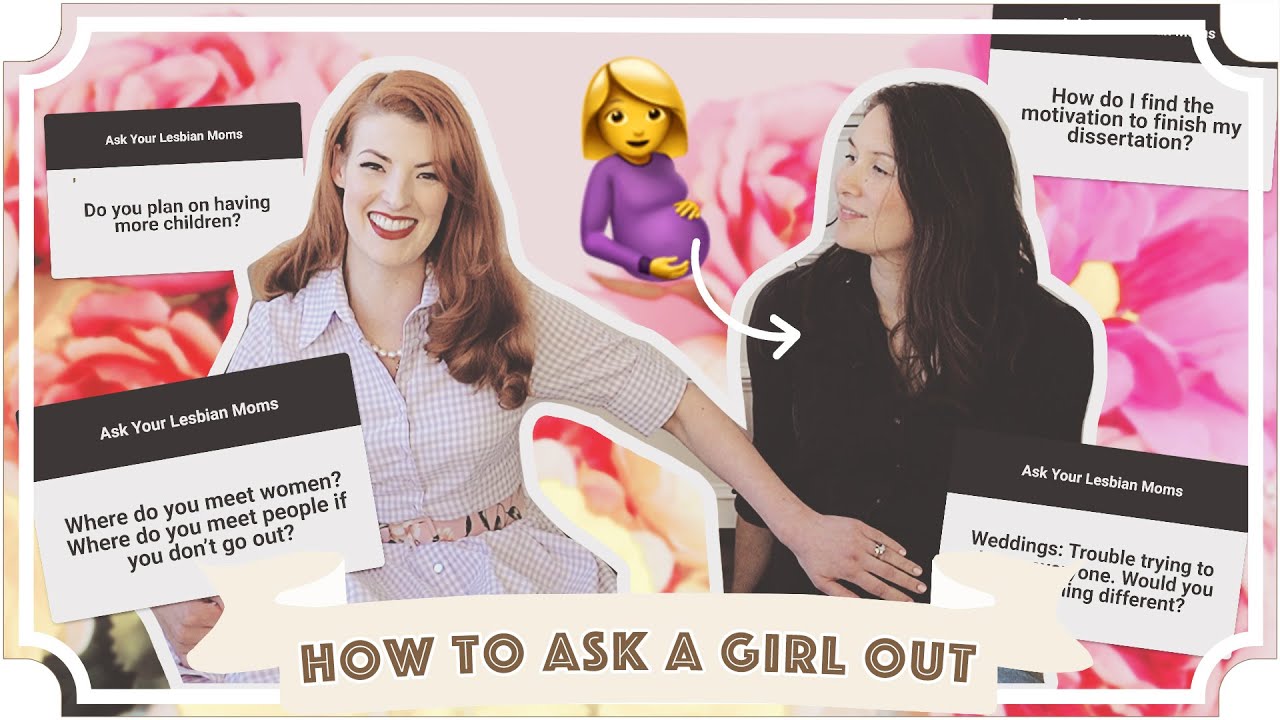 How Do I Ask A Girl Out Ask Your Lesbian Moms [ad] [cc] Youtube