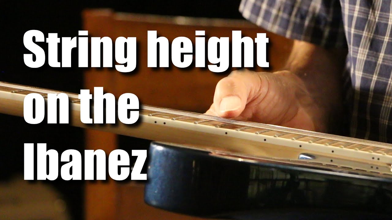 Ibanez Guitar Neck Relief YouTube