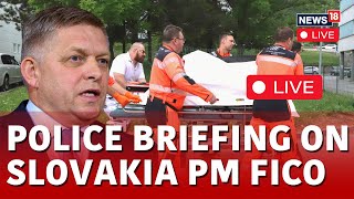 Slovak PM Robert Fico LIVE Updates | Slovakian PM Robert Fico Critical After Assassination Attempt