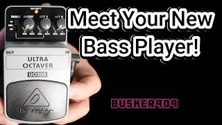 Meet Your New Bass Player - Behringer UO300 Ultra Octaver - Demo/Review