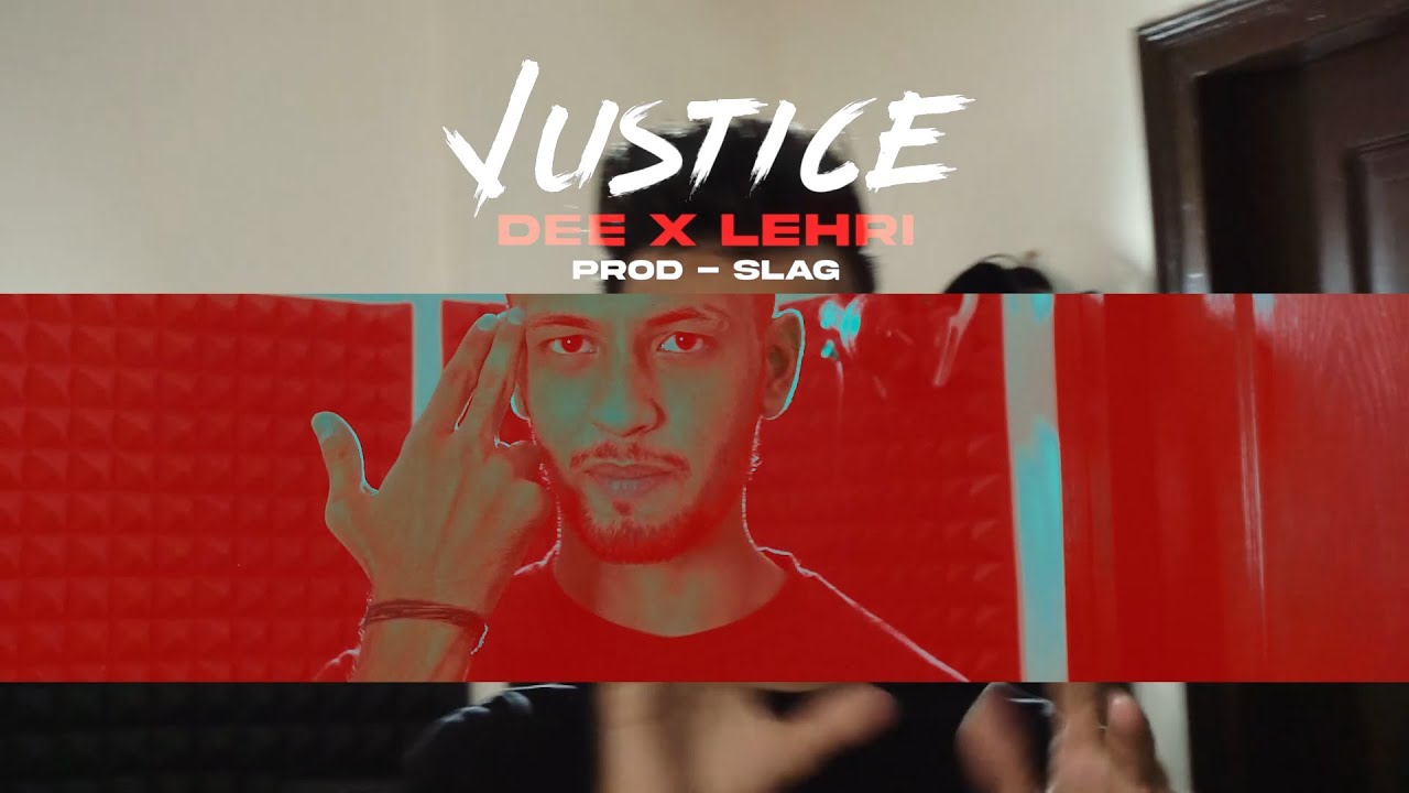 Watch Dee X Lehri X Slag --- Justice ( Official Music Video) on YouTube Watch Dee X Lehri X Slag --- Justice ( Official Music Video) on YouTube