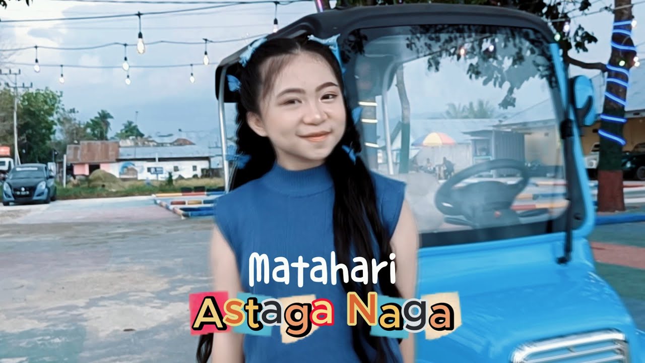 Astaga Naga || Matahari || Official Music Video