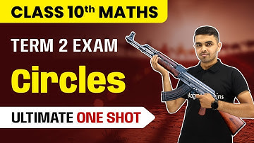 Circles - One Shot Revision | Class 10 Maths Chapter 10 | CBSE 2024-25