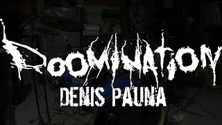 Doomination By Denis Pauna Drum Play Through Stoner Doom Pantera