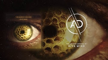 The Auric Design - Hive Mind 4K Official Stream Video