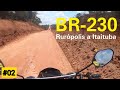 BR-230 Rurópolis a Itaituba | Viagem Santarém a Itaituba segundo trecho!