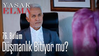 Düşmanlık bitiyor mu? - Yasak Elma 76.  Resimi