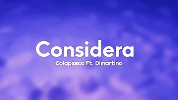 Colapesce, Dimartino - Considera (Testo/Lyrics)