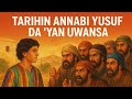 Tarihin Annabi Yusuf Da Yan Uwansa Musan Annabin Rahma Kashi Na 18 Daga Sheikh Ubale Adakawa Kano 