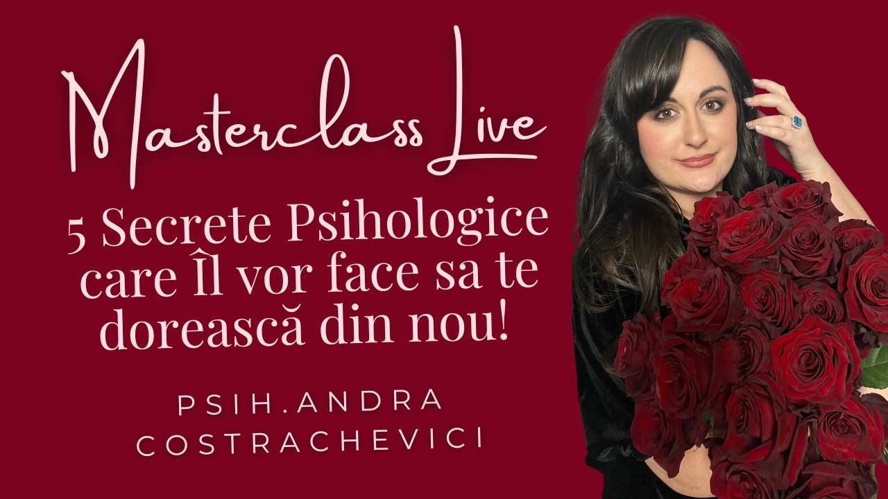 Curs Live 5 Secrete Psihologice care Îl vor face sa te Dorească din nou!