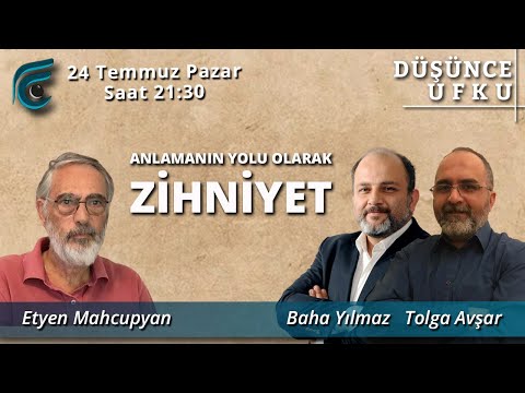 Anlamanın Yolu Olarak: Zihniyet / Etyen Mahcupyan - Tolga Avşar - Baha Yılmaz