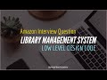 GOOGLE INTERVIEW QUESTION SOLVED | LOW LEVEL DESIGN CODE | LIBRARY MANAGEMENT SYSTEM - PART2