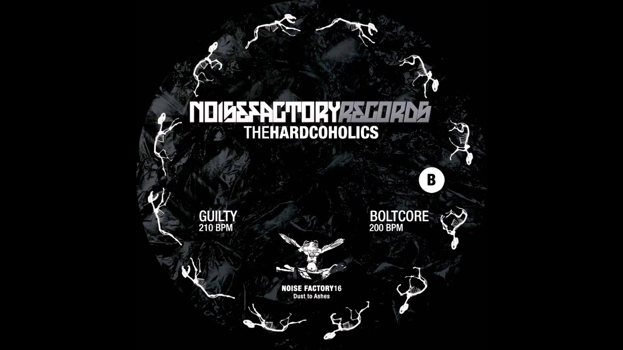 NOISE FACTORY 16 B1 THE HARDCOHOLICS GUILTY adlı videoyu YouTube'da izle NOISE FACTORY 16 B1 THE HARDCOHOLICS GUILTY adlı videoyu YouTube'da izle