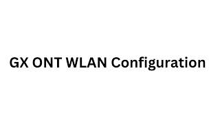 GX ONT wlan config || Genexis || WLAN config || WIFI screenshot 4