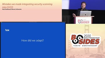 BSidesSF 2020 - Mistakes Made Integrating Security Scanning into CI/CD (Atul G • Moses S)