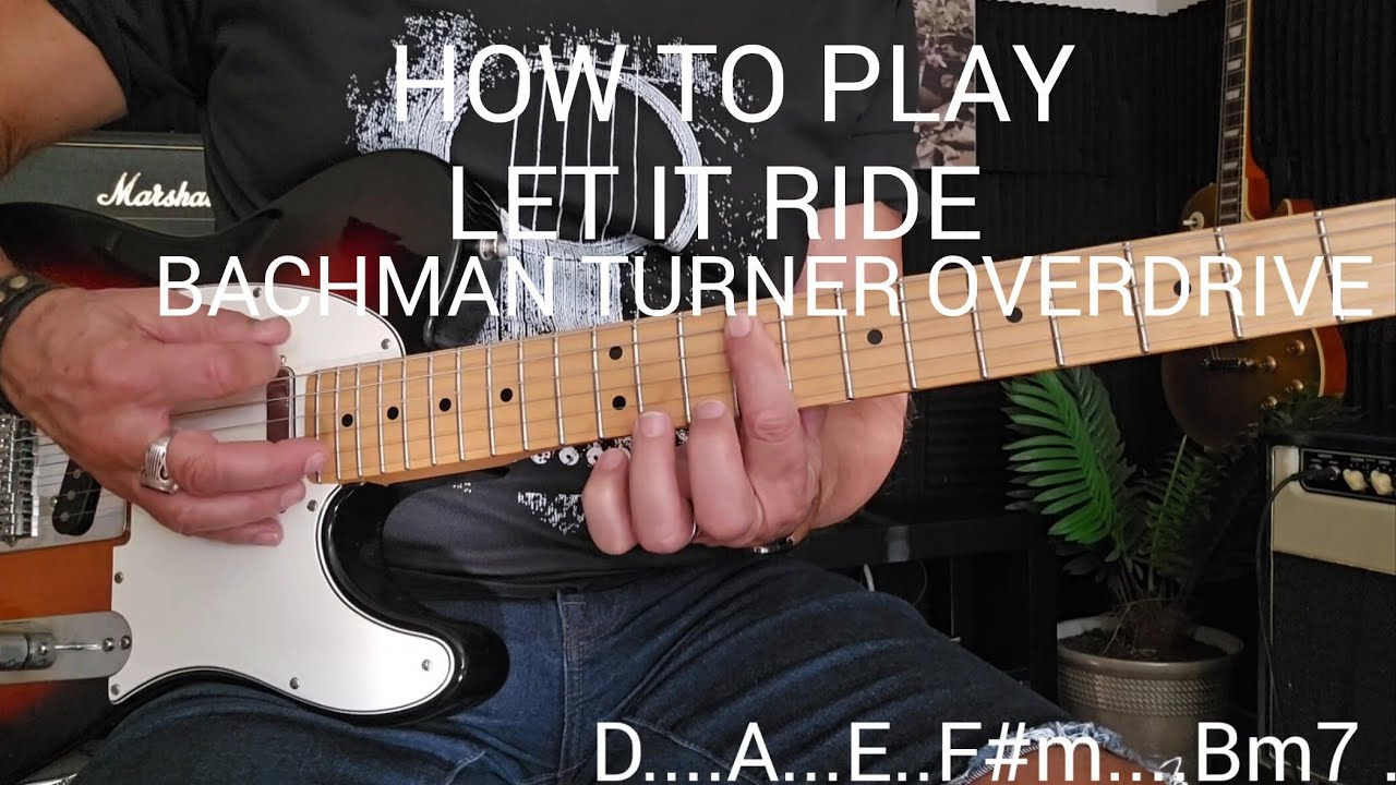 Play Let It Ride HOW TO PLAY/LET IT RIDE/BTO/CHORDS /TUTORIAL - YouTube