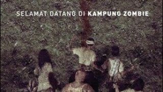 Kampung Zombie || Film Horor Indonesia Terbaru 2021 #filmhororbioskopindonesia #filmindonesia