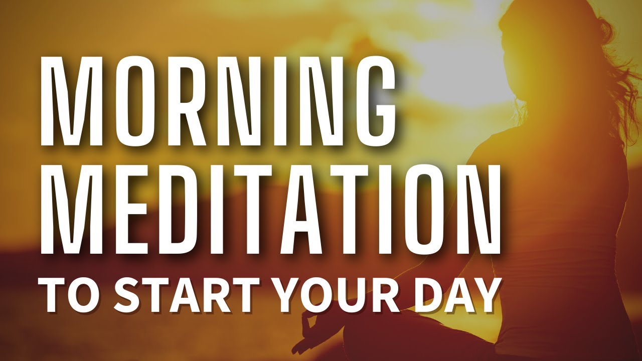 Guided Morning Meditation | 10 Minutes to Start Your Day - YouTube ...