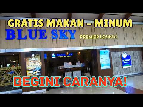 FREE ENTRY TO THE BLUE SKY PREMIER LOUNGE AT SOEKARNO HATTA AIRPORT - FREE FOOD AND DRINK