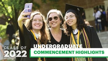 2022 Commencement Highlights: Undergraduate Ceremony